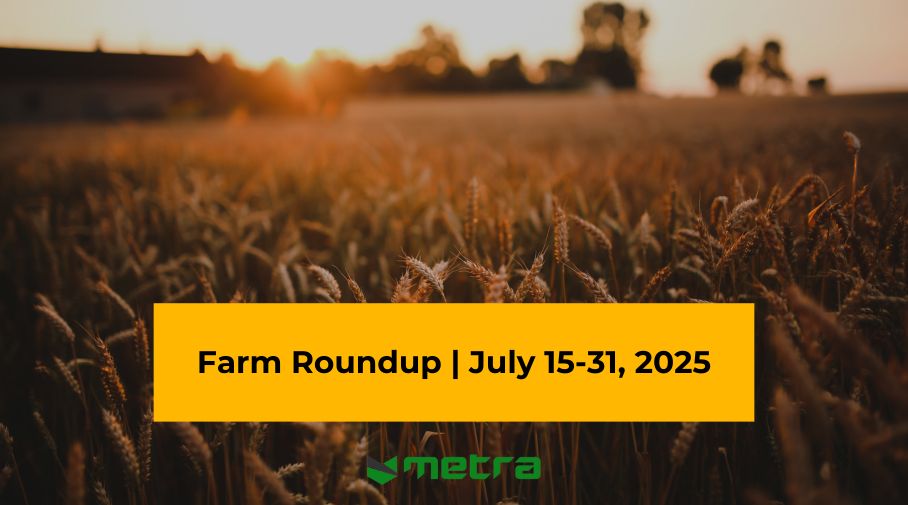 Farm Roundup | July 15–31, 2025
