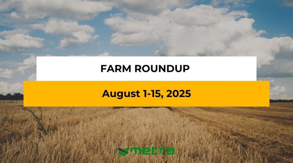 Farm Roundup | August 1-15, 2025
